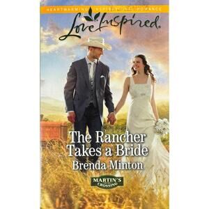 The Rancher Takes a Bride by Brenda Minton (Paperback)